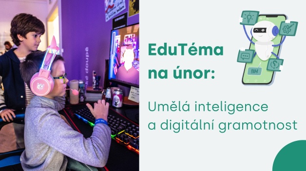 EduTéma na únor:    Umělá inteligence a digitální gramotnost